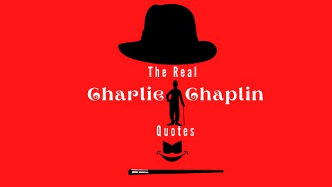 Charlie Chaplin | Quotes