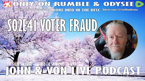 JOHN AND VON LIVE | S02EP41 VOTER FRAUD AND 2A