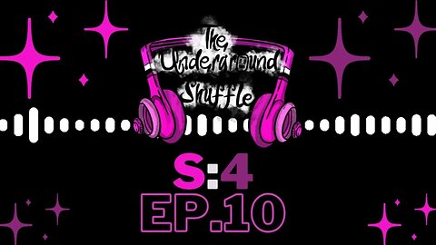 The Underground Shuffle Podcast S:4 Ep.10