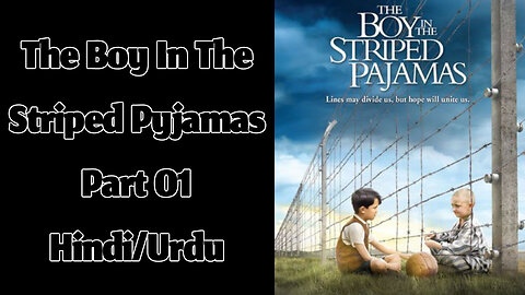 The Boy in the Striped Pyjamas (Part 01) by John Boyne || Hindi/Urdu Audiobook