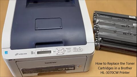 How to Replace the Toner Cartridges in a Brother HL-3070CW Printer