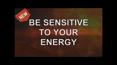 Abraham Hicks 2024 — Be Sensitive To Your Energy (NEW)