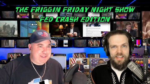 FFNS (Fridays 9pm EST) FED CRASH EDITION