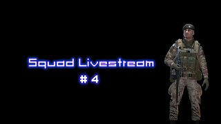 Squad Livestream #4