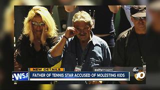 Father of tennis star accused of molesting kids