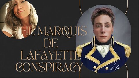 The Marquis de Lafayette Conspiracy