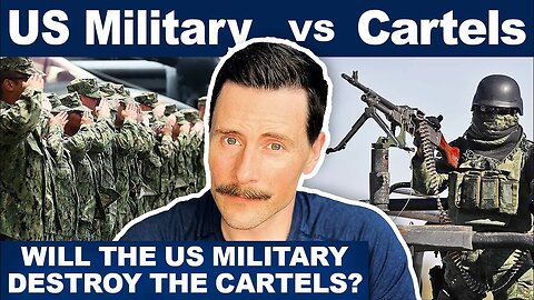 How Would the US Military Attack the Mexican Drug Cartels?