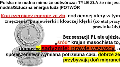 Polska nie nudna mimo że odtwórcza: TYLE ZŁA że nie jest nudna/Sztuczna energia ludzi|PL jako POTWÓR