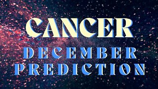 CANCER December 2022 Tarot Prediction (Sun/Moon/Rising)