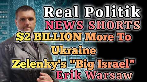 NEWS SHORTS: $2 Billion More to Ukraine