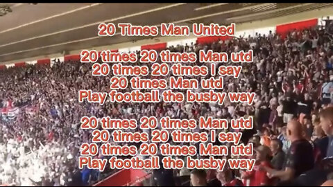 Manchester United Fans Chants - 20 Times Man United Song