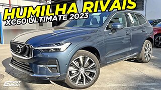 NOVO VOLVO XC60 T8 RECHARGE ULTIMATE 2023 COM CRISTAL É A MELHOR VERSÃO DO SUV QUE HUMILHA OS RIVAIS