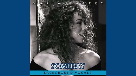 Mariah Carey - Someday (Background Vocals)