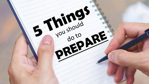 5 Things You Should Do to Prepare 07/18/2022