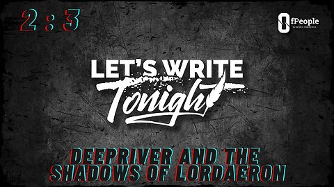 Let's Write Tonight 2:3 - Deepriver and the Shadows of Lordaeron