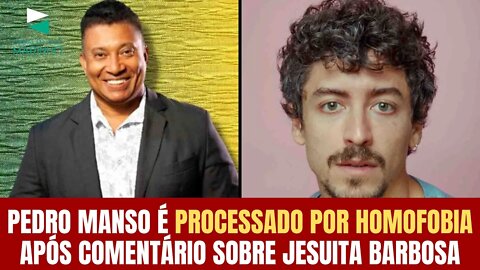 HUMORISTA PEDRO MANSO É PROCESSADO POR HOMOFOBIA APÓS COMENTÁRIO SOBRE JESUITA BARBOSA