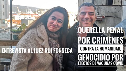 Entrevista al Juez Rui Fonseca - Querella por genocidio con vacunas covid