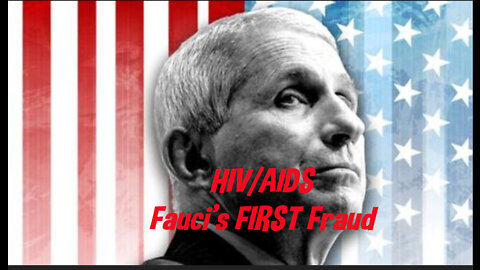 🛑 HIV/AIDS ~ Dr. Anthony Fauci's FIRST Fraud (Info link below of his other frauds including Covid)