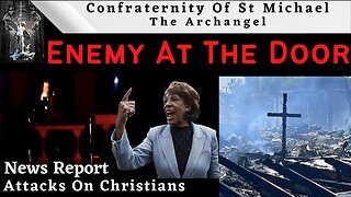News Report - Enemy At The Door - A Wave Of Hate Crimes Against Christians.
