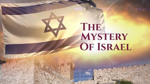 The Mystery Of Israel.