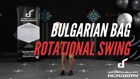 Bulgarian Bag Rotational Swing DEMO