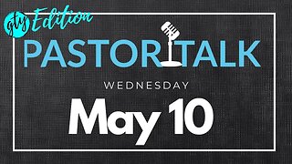 Pastor Talk with your GT Pastors • Wednesday, May 10, 2023 • GTYouth Edition with Lily