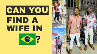 Can You Find A Wife In Brazil Response To @VibingWithFred