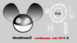 deadmau5 Continuous Mix 2015 II