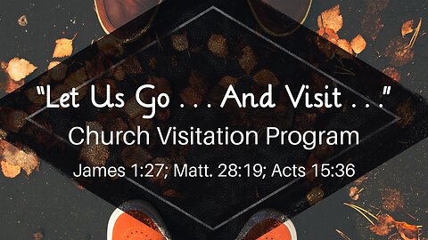 Jan. 10, 2024 - Midweek Service - Let Us Go... and Visit (Acts 15:36)