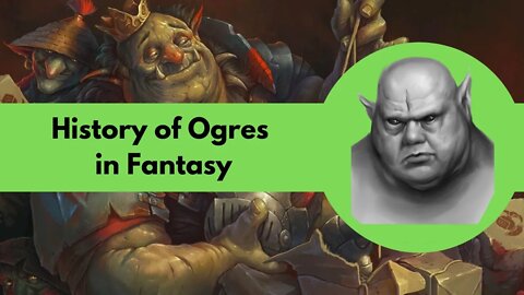 History of Ogres in Fantasy