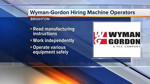 Wyman-Gordon in Brighton is looking to fill jobs for machine operators