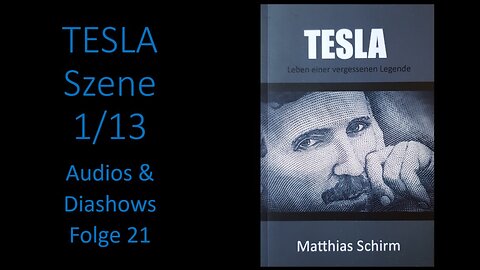 Szene 1/13 (Termin mit einer vergessenen Legende) | Tesla - Audios und Diashows Folge 21