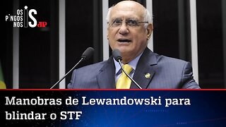 Lasier denuncia iniciativa que pode dificultar impeachment de ministros do STF