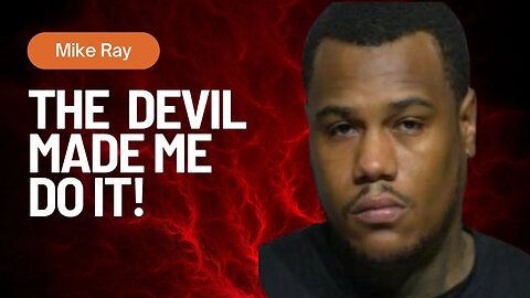 Did The Devil Recruit Mike Ray?!