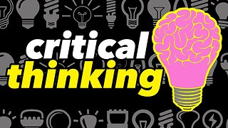 Critical Thinking & Logic (Lecture #3)