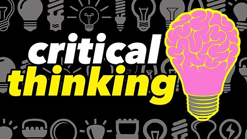 Critical Thinking & Logic (Lecture #3)