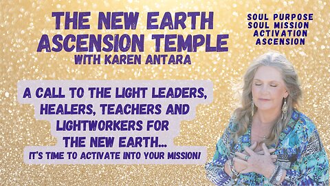 New Earth Ascension Temple - A call for healers, teachers and lightworkers to activate their mission
