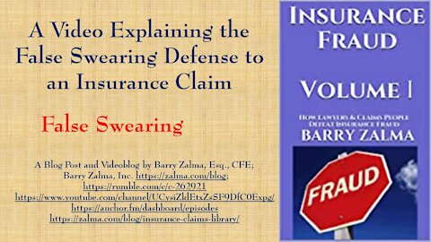 A Video Explaining the False Swearing Defense to an Insurance Claim