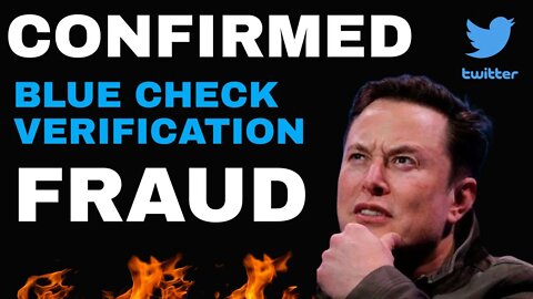 Elon Musk Confirms FRAUD By Employees Paid $15,000 PERSONALLY To Verify Users With Checkmarks!