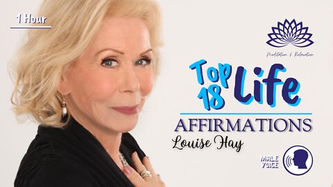 💎 Top 18 Life Affirmations From Louise L Hay ❤️💎 [🙋🏻‍♂️ male voice]