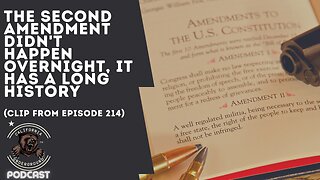 The Second Amendment Didn't Happen Overnight, It Has a Long History (Clip from Episode 214)