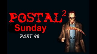 Postal 2: A Week in Paradise - Aggressive - Sunday - Part48