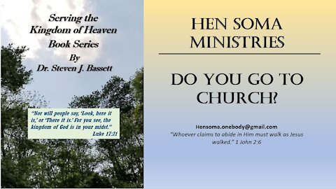 4) Serving the Kingdom: Do you go to church?