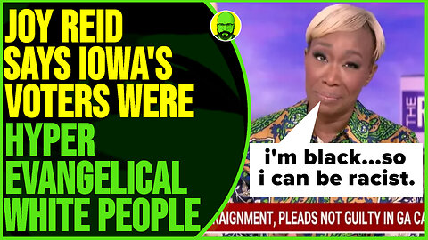 JOY REID SAYS IOWA'S VOTERS WERE HYPER EVANGELICAL WHITE PEOPLE