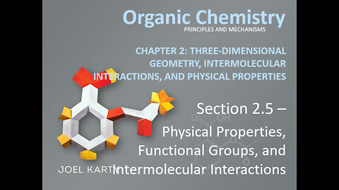 OChem - Section 2.5 - Physical Properties, Functional Groups, and Intermolecular Interactions