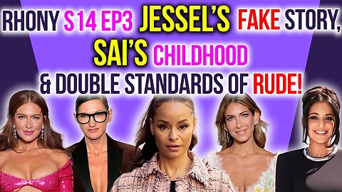 RHONY S14 Ep3 Jessel's Fake Story, Sai's Childhood & Double Standards! #rhony #bravotv #peacocktv