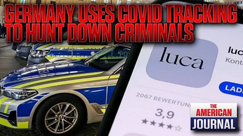 BIO-TYRANNY: German Police Now Using Covid Track-and-Trace App To Hunt Down Criminals