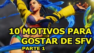 (PT/BR) 10 Motivos Para Gostar de Street Fighter 5 (parte 1)