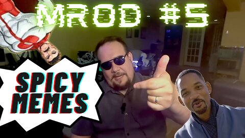 MROD #5, Spicy Memes, Meme reaction on demand