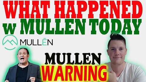 What Happened w Mullen TODAY │ Mullen Nasdaq Delisting Scare ⚠️ Mullen Investors Must Watch